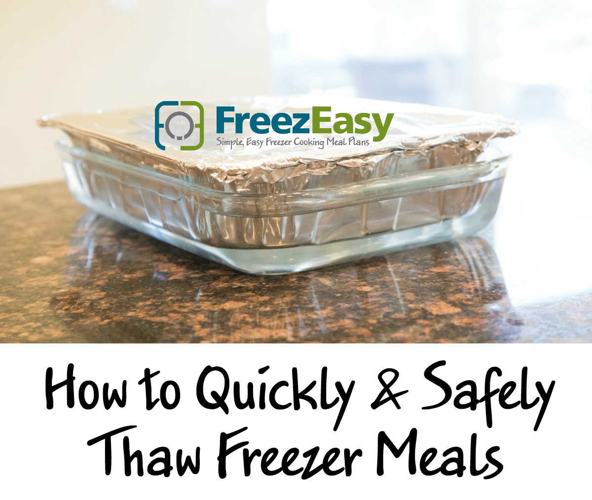 How to Thaw Freezer Meals